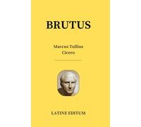 BRUTUS - Marcus Tullius Cicero - latin edition