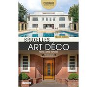 Bruxelles art déco: Promenades au coeur de la ville