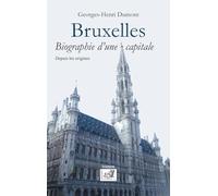 Bruxelles: Biographie d'une capitale