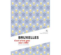 Bruxelles : Ceci n'est pas une ville