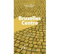 Bruxelles Centre - Paul Aron - Universite De Bruxelles Eds - broché - Roman