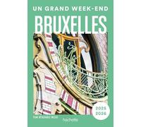 Bruxelles. Guide Un Grand Week-end