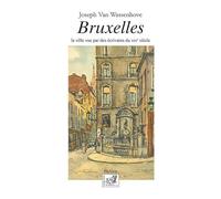 Bruxelles : La ville vue par les écrivains du XIXe siècle
