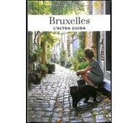 Bruxelles - L'altra guida Isabelle Douillet-de Pange (Auteur), Allilalu (Illustration)