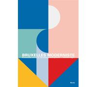 Bruxelles moderniste Promenades autour de 100 édifices remarquables - Jacinthe Gigou - Racine Eds - broché - Guide