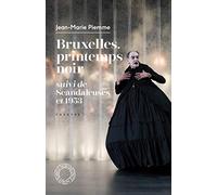 Bruxelles, printemps noir suivi de Scandaleuses et de 1953