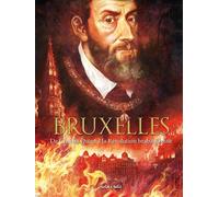 Bruxelles T2, De Charles Quint à la Révolution brabançonne - Arnaud De La Croix - Petit A Petit Bd Eds - relié - Bande dessinée