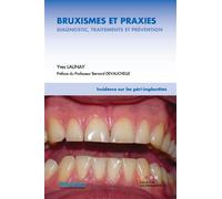 Bruxismes et praxies Diagnostic, traitements et prévention - Yves Launay - Edp Sante-Parresia - broché - Etude
