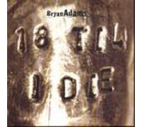 Bryan Adams - 18 Til Die(Digipack-4remix)
