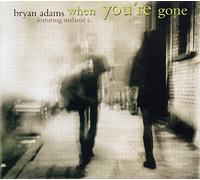 BRYAN ADAMS FEATURING MELANIE C - When You're Gone Cd1 + Solo Version + 1 Inedit