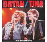 BRYAN ADAMS & TINA TURNER - IT'S ONLY LOVE 7in (30340)