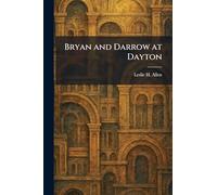 Bryan and Darrow at Dayton