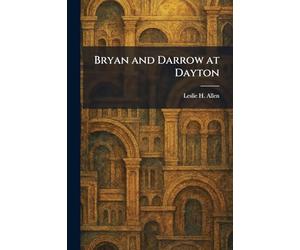 Bryan and Darrow at Dayton