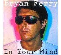Bryan Ferry - In Your Mind - Polydor - 2344 060