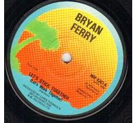 BRYAN FERRY - LET'S STICK TOGETHER - 7 inch vinyl / 45