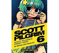 Bryan Lee O'Mall - Scott Pilgrim Finest Hour Volume 6 - Hardback - G245z