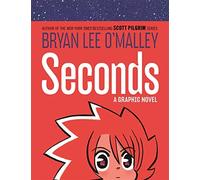 Bryan Lee O'Mall - Seconds A Graphic Novel - Hardback - E245z