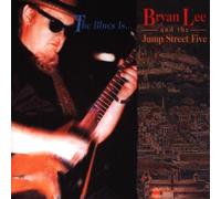 Bryan Lee - The Blues Is...