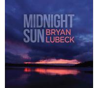 Bryan Lubeck - Midnight Sun [Cd]