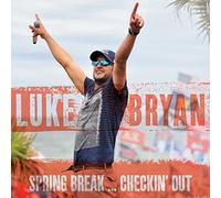 Bryan, Luke - Spring Break... Checkin' Out