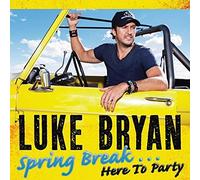 Bryan, Luke – Spring Break: Hear to..