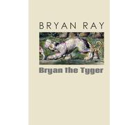 Bryan the Tyger
