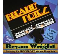 BRYAN WRIGHT - Breakin' Notes: Ragtime & Novelty Piano Solos