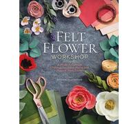 Bryanne Rajamannar Felt Flower Workshop (Poche)