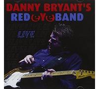 Bryant, Danny -Red Eye.. - LIVE - Danny Bryant's Redeyeband -CD Album