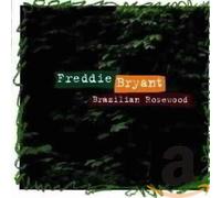 Bryant,Freddie - Brazilian Rosewood [Import]
