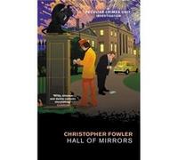 Bryant May Hall of Mirrors by Christopher Fowler Christopher Fowler (Auteur)