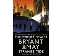 Bryant May Strange Tide by Christopher Fowler Christopher Fowler (Auteur)