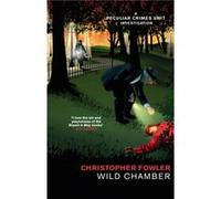Bryant May Wild Chamber by Christopher Fowler Inconnu (Auteur)