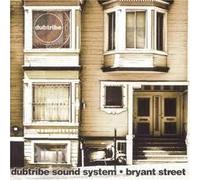 Dubtribe Sound System – Bryant Street – CD