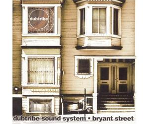 Bryant Street by Dubtribe Sound System (1999) Audio CD