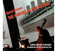 Gavin Bryars – The Sinking of the Titanic – GB Eye