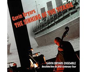Bryars, Gavin -Ensemble- - Sinking of the Titanic