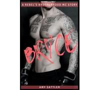 Bryce: A Rebel's Brotherhood Mc Story (The Rebel's Brotherhood Mc)