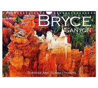Bryce Canyon, Sunrise and Sunset points (Wall Calendar 2026 DIN A4 landscape), CALVENDO 12 Month Wall Calendar: Take some inspiration from these ... visit this incredible tourist spot as well.