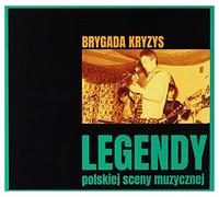 Brygada Kryzys - Brygada Kryzys: Legendy polskiej sceny [CD]