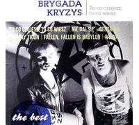 Brygada Kryzys : Le meilleur - Ce que vous ressentez, c'est ce que vous savez