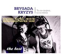 Brygada Kryzys: The best: To co czujesz, to co wiesz [CD]