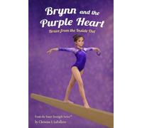Brynn and the Purple Heart: Brave from the Inside Out