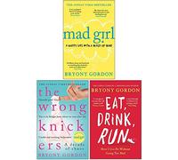 Bryony Gordon 3 Books Collection Set (Mad Girl, The Wrong Knickers & Eat Drink Run)