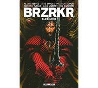BRZRKR - Bloodlines T01 Steve Skroce (Auteur), Keanu Reeves (Scénario), Mattson Tomlin (Scénario), Rebekah Isaacs (Dessinateur), Dave Stewart (Coloriste)