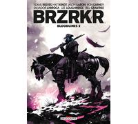 Keanu Reeves – BRZRKR – Bloodlines – Tome 2 – Cartonné – Delcourt