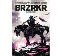 BRZRKR - Bloodlines T02 Matt Kindt (Auteur), Keanu Reeves (Auteur), Ron Garney (Illustration)