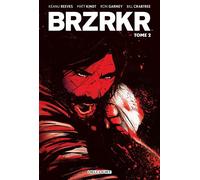 Brzrkr t02 - Keanu Reeves - Delcourt - cartonné - Comics