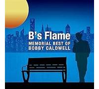 Bobby Caldwell – B's Flame Memorial Best Of – SHM-CD – Remasterisé – Import Japon
