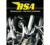BSA Motorcycles the final evolution by Brad Jones Brad Jones (Auteur)